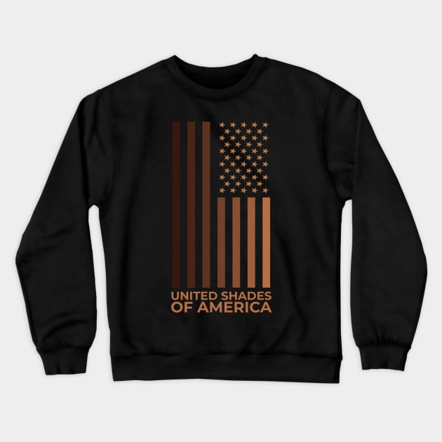 United Shades of America Melanin Black History Black Pride Crewneck Sweatshirt by deificusArt